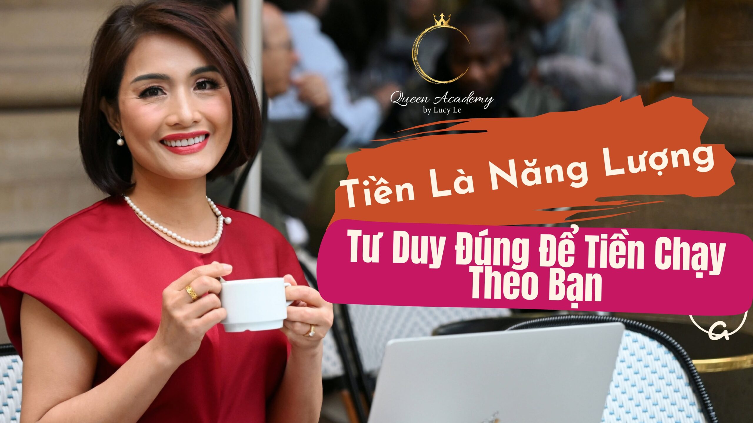 Tiền Là Năng Lượng: Tư Duy Đúng Để Tiền Chạy Theo Bạn