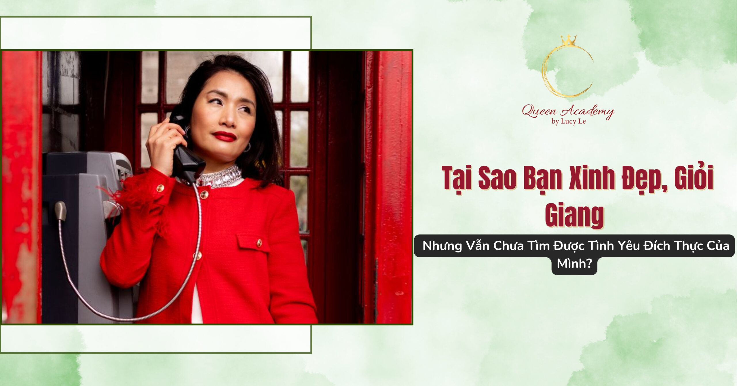 Tại Sao Bạn Xinh Đẹp, Giỏi Giang Nhưng Vẫn Chưa Tìm Được Tình Yêu Đích Thực Của Mình?