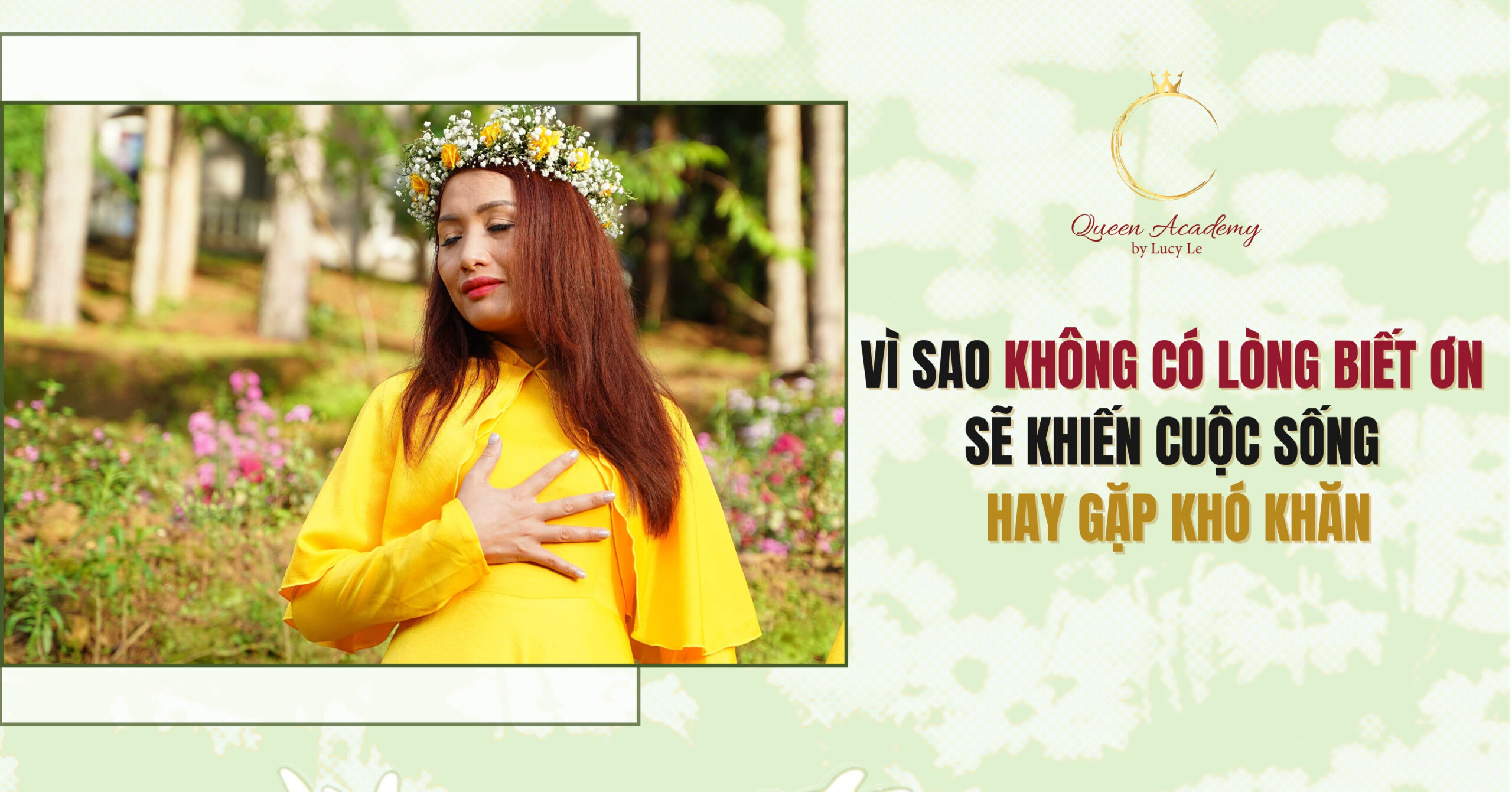 VÌ SAO KHÔNG CÓ LÒNG BIẾT ƠN SẼ KHIẾN CUỘC SỐNG HAY GẶP KHÓ KHĂN?