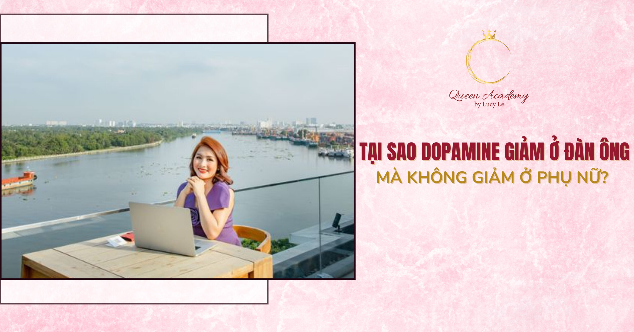 TẠI SAO DOPAMINE GIẢM Ở ĐÀN ÔNG MÀ KHÔNG GIẢM Ở PHỤ NỮ?