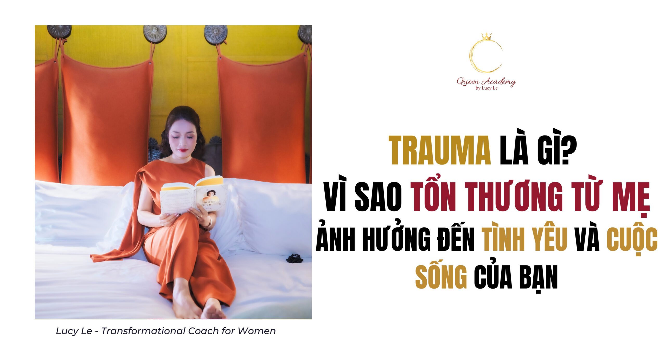 Trauma Là Gì? Vì Sao Tổn Thương Từ Mẹ Ảnh Hưởng Đến Tình Yêu Và Cuộc Sống Của Bạn